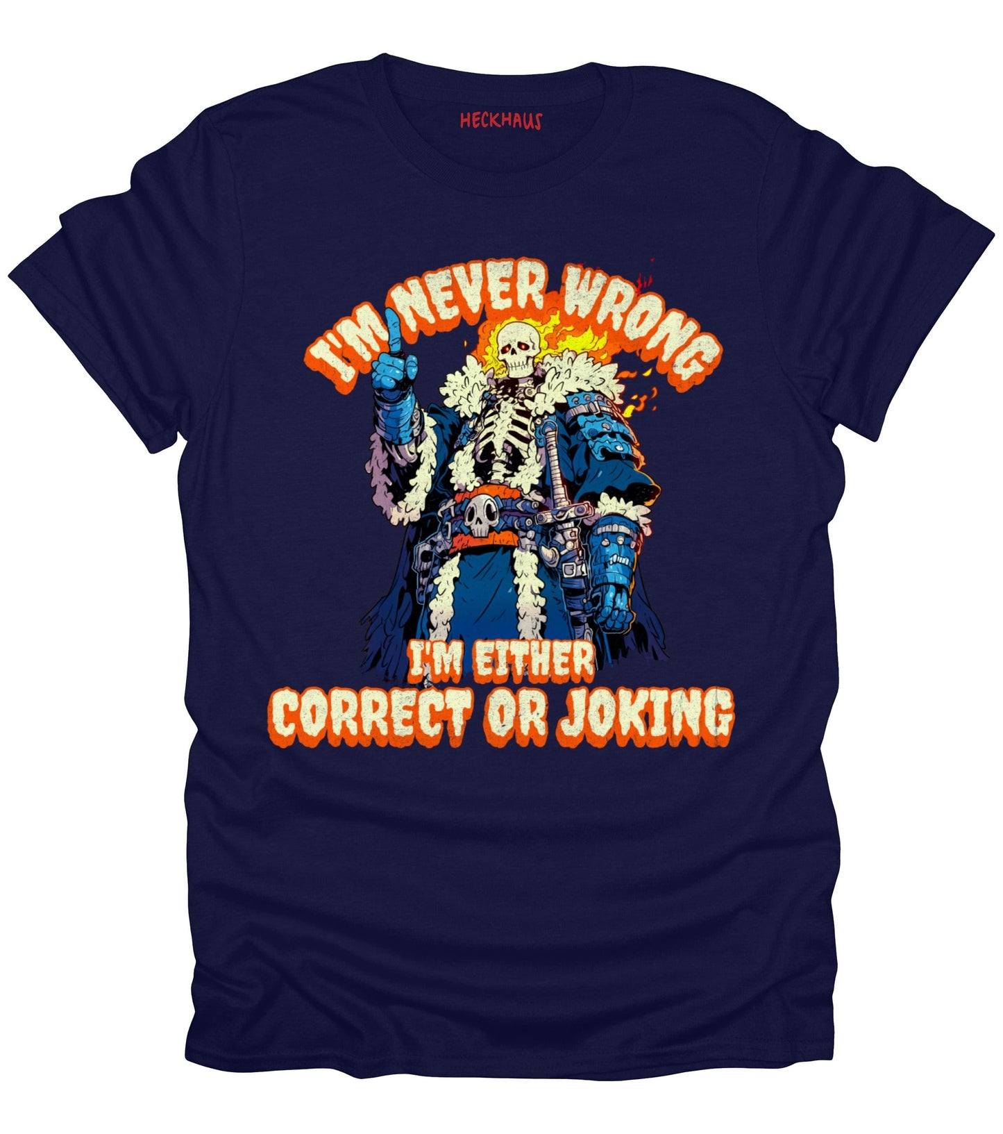 I'm Never Wrong T-Shirt