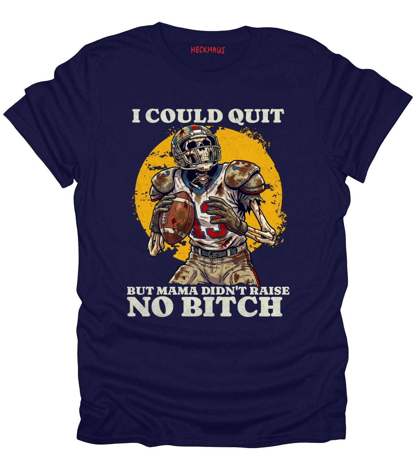 I Could Quit Football T-Shirt