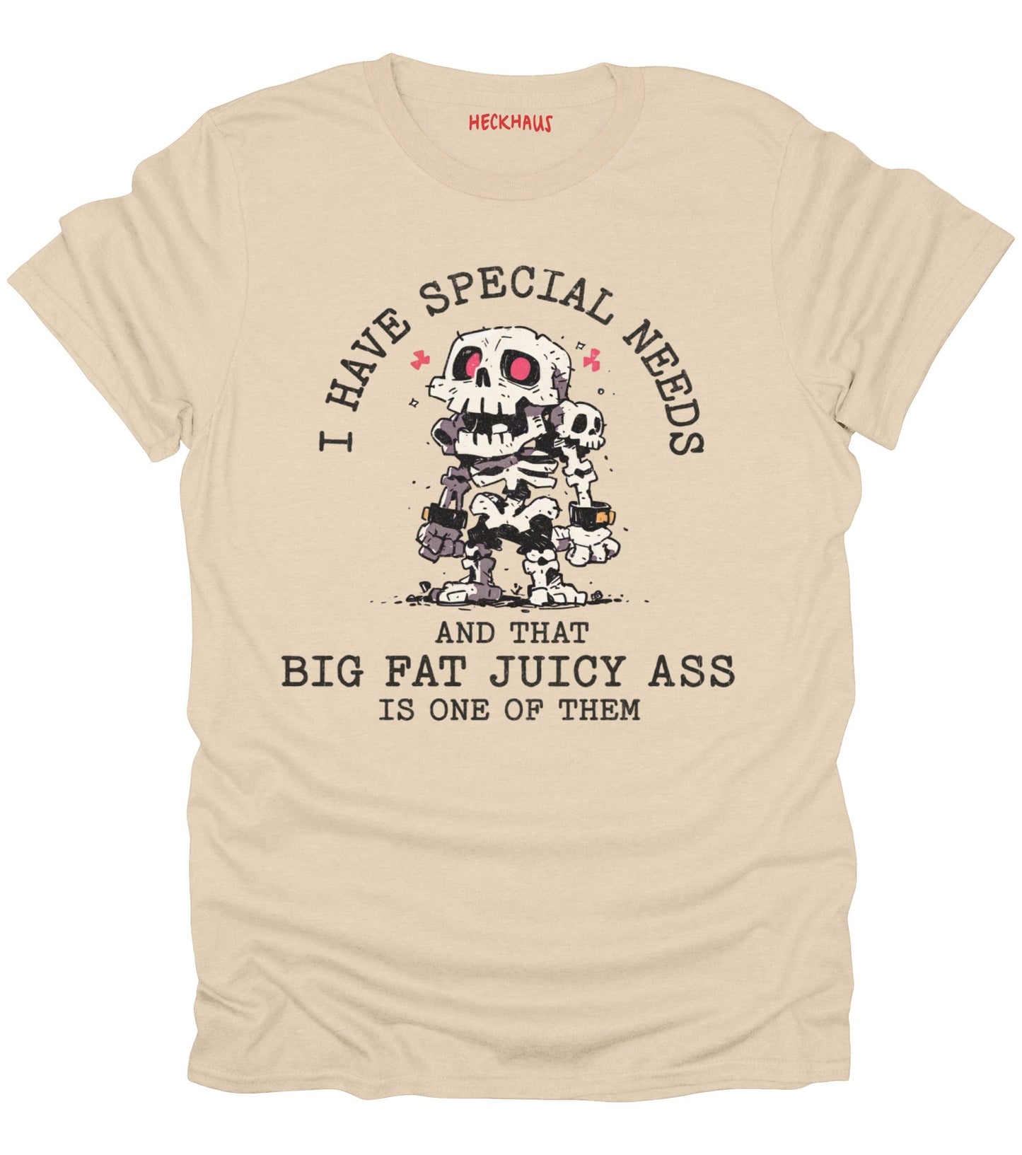 I Have Special Needs T-Shirt