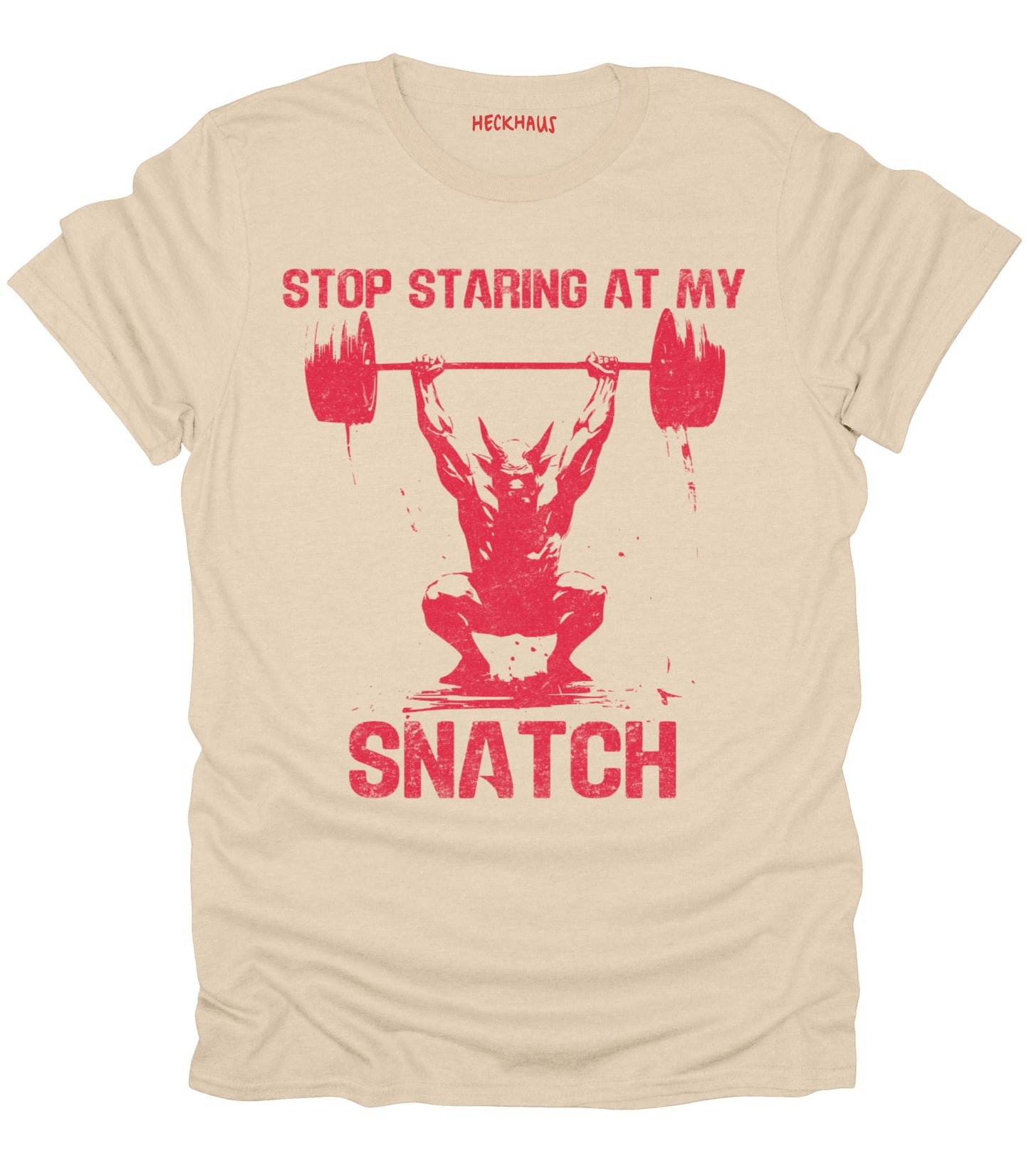 Stop Staring At My Snatch T-Shirt