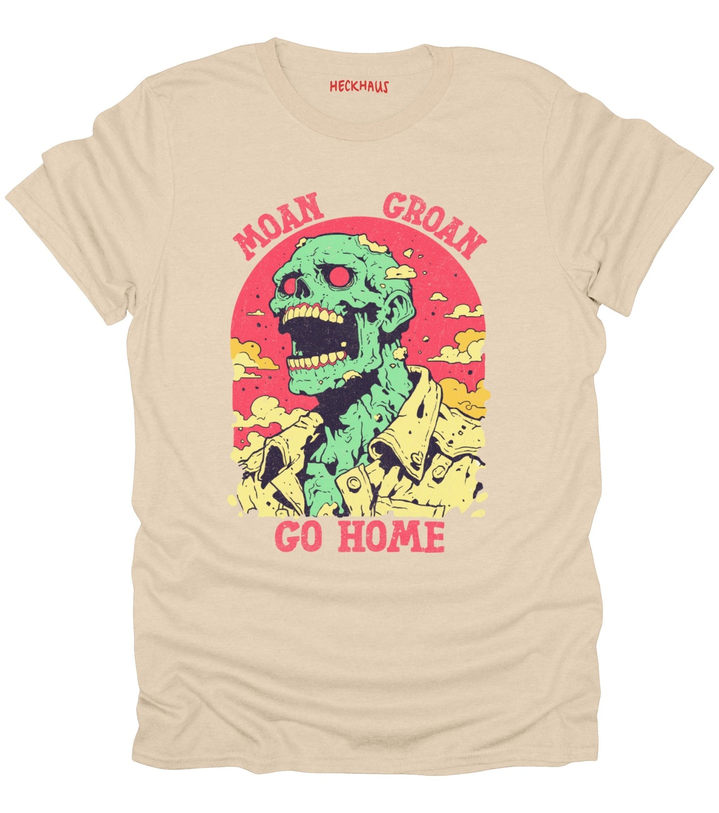 Moan Groan Go Home T-Shirt