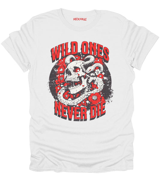 Wild Ones Never Die T-Shirt