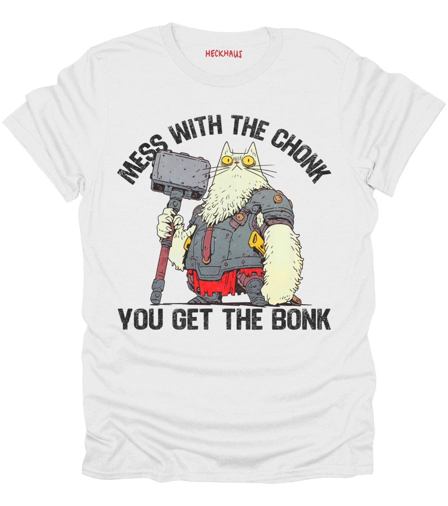 Mess With The Chonk T-Shirt