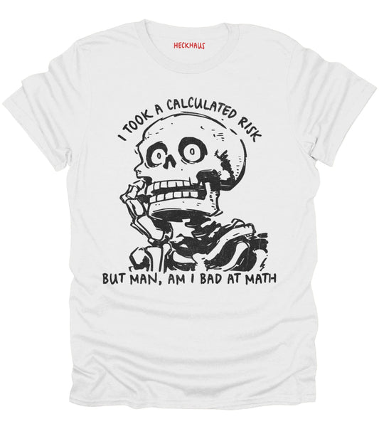 Calculated Risk T-Shirt