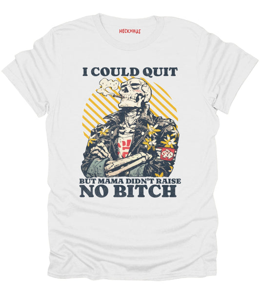 I Could Quit Smoking T-Shirt