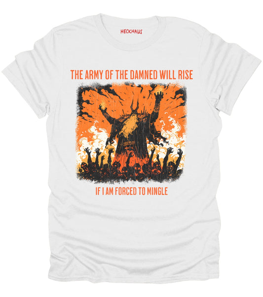 The Army Of The Damned Will Rise T-Shirt