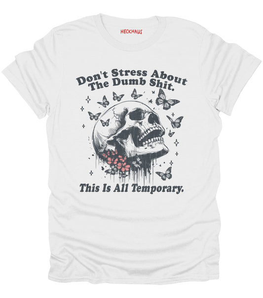 Don't Stress T-Shirt