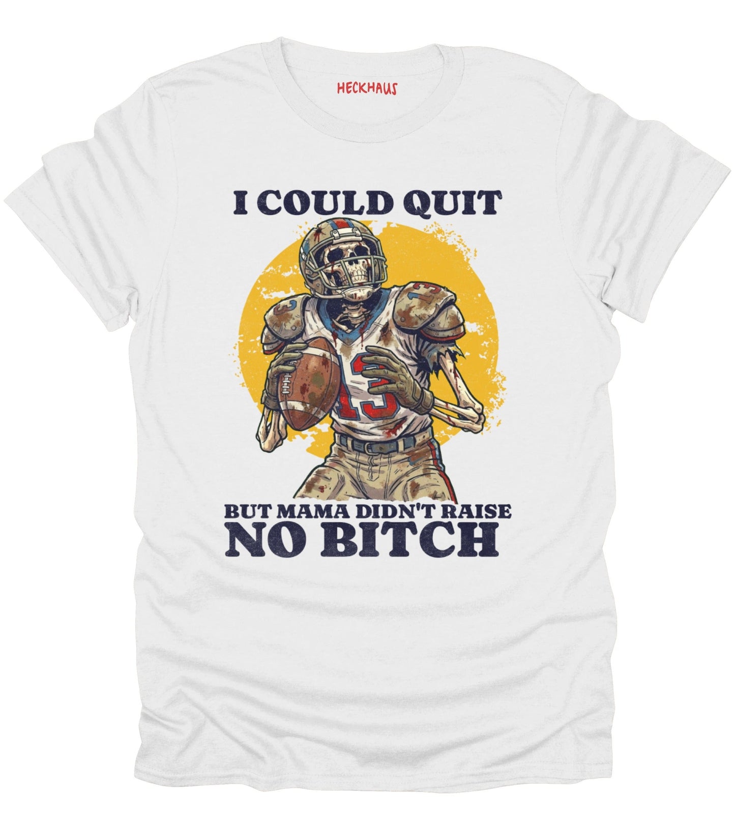 I Could Quit Football T-Shirt
