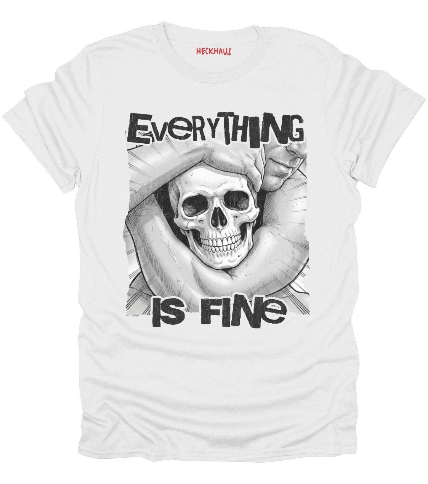 Everything Is Fine T-Shirt