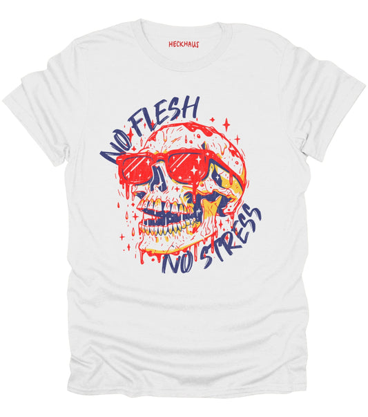 No Flesh No Stress T-Shirt