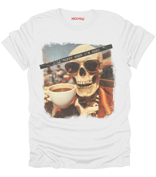 I'll Sleep T-Shirt