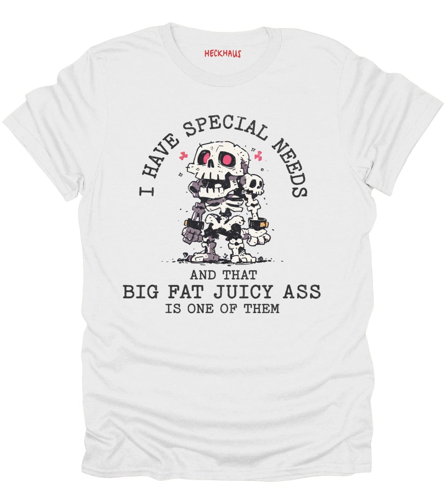 I Have Special Needs T-Shirt