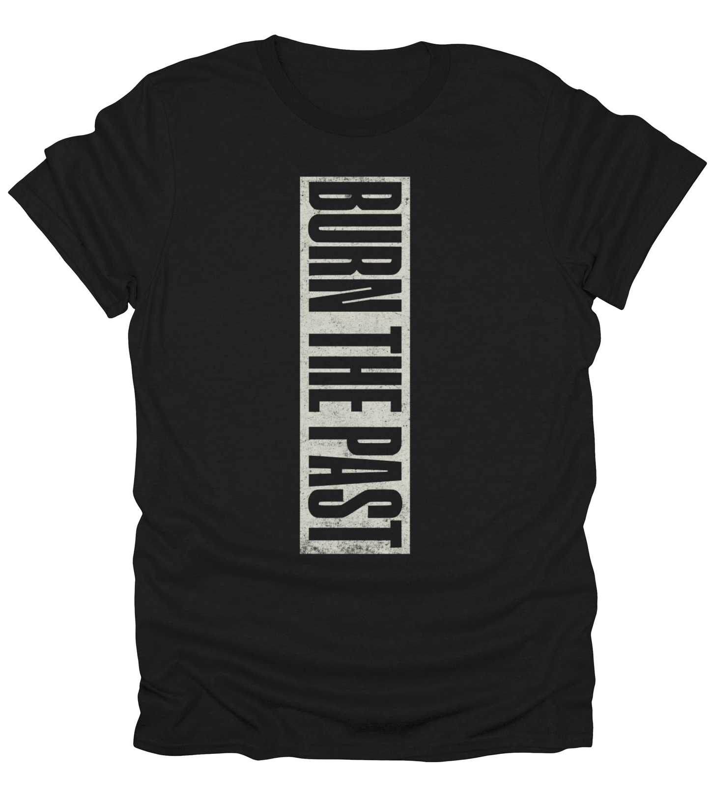 Burn The Past T-Shirt