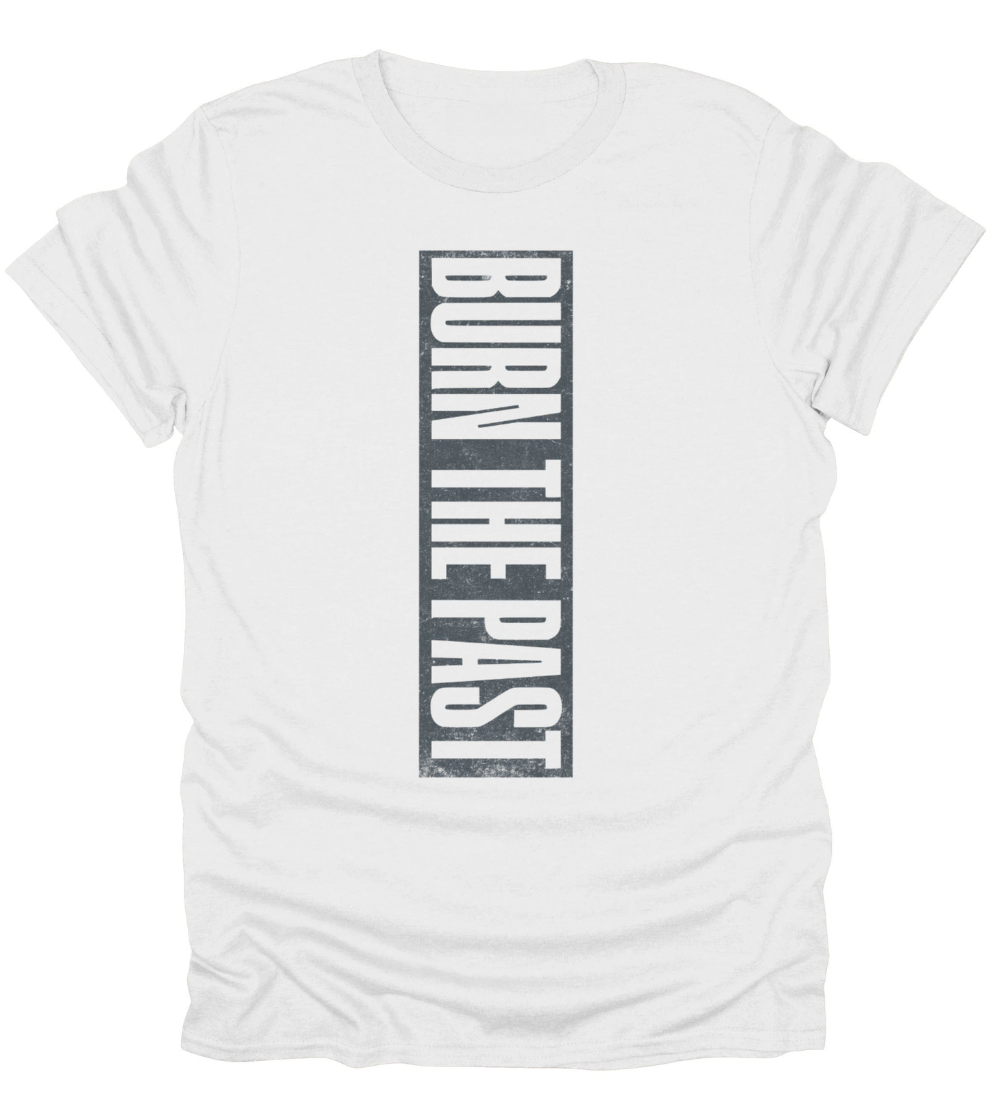 Burn The Past T-Shirt