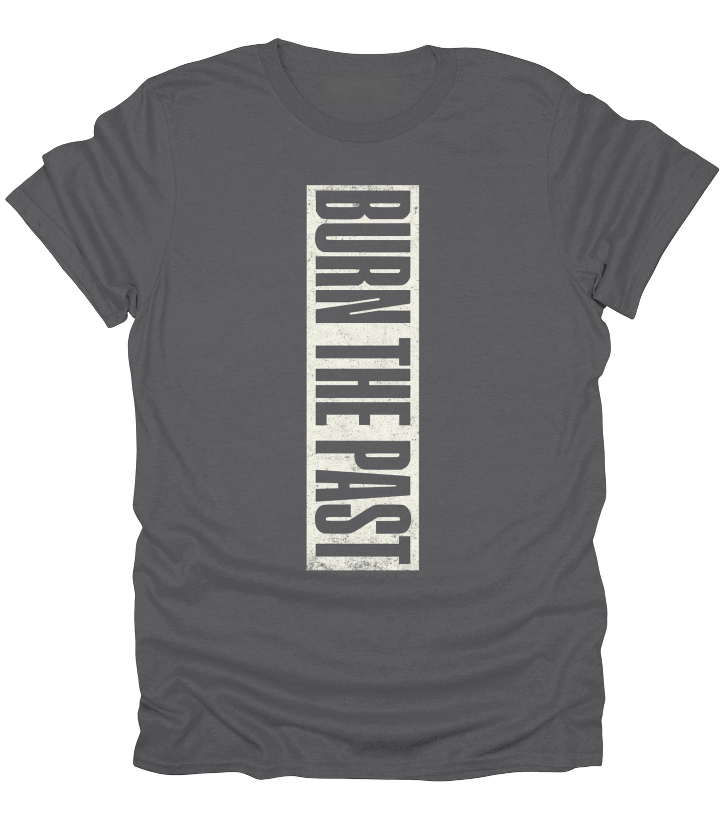 Burn The Past T-Shirt