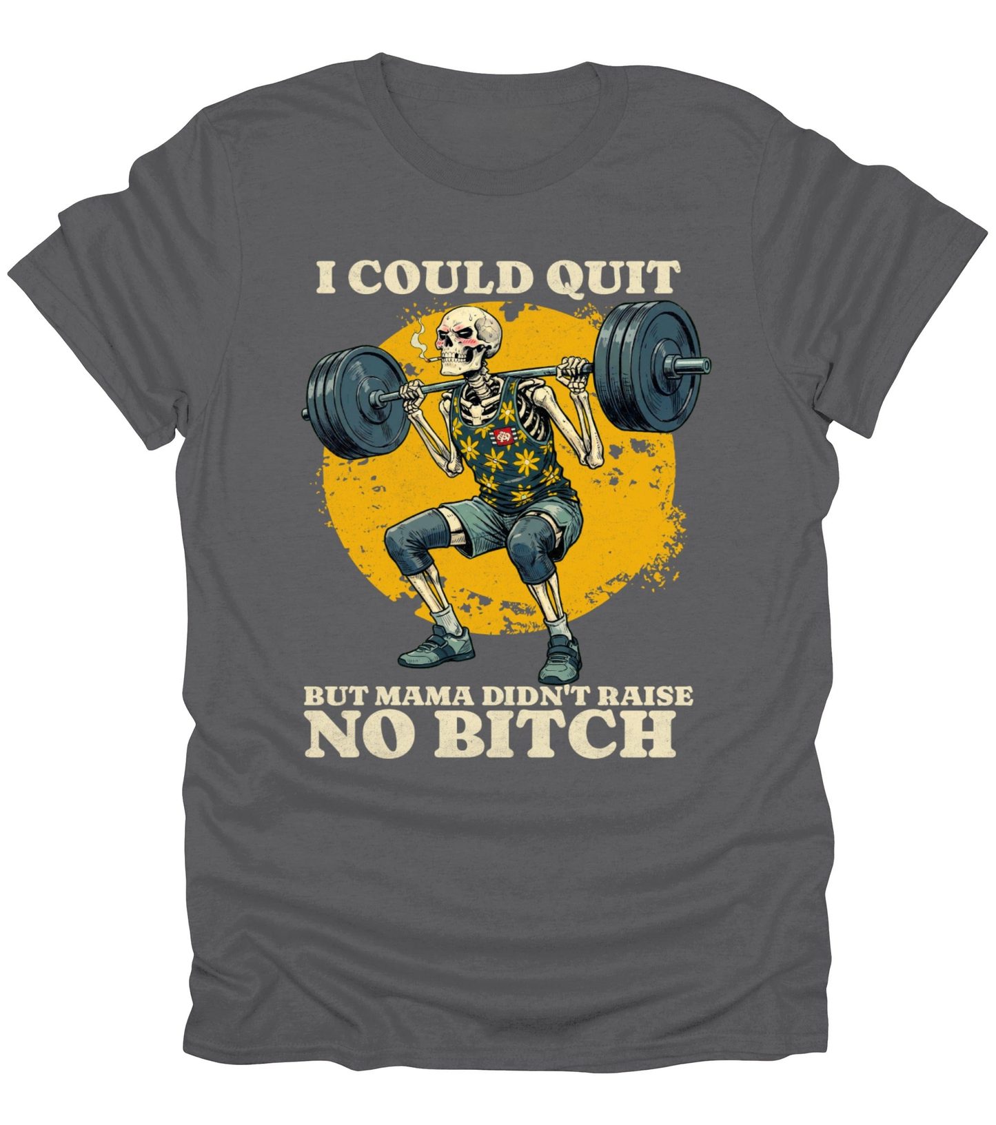 I Could Quit Lifting T-Shirt