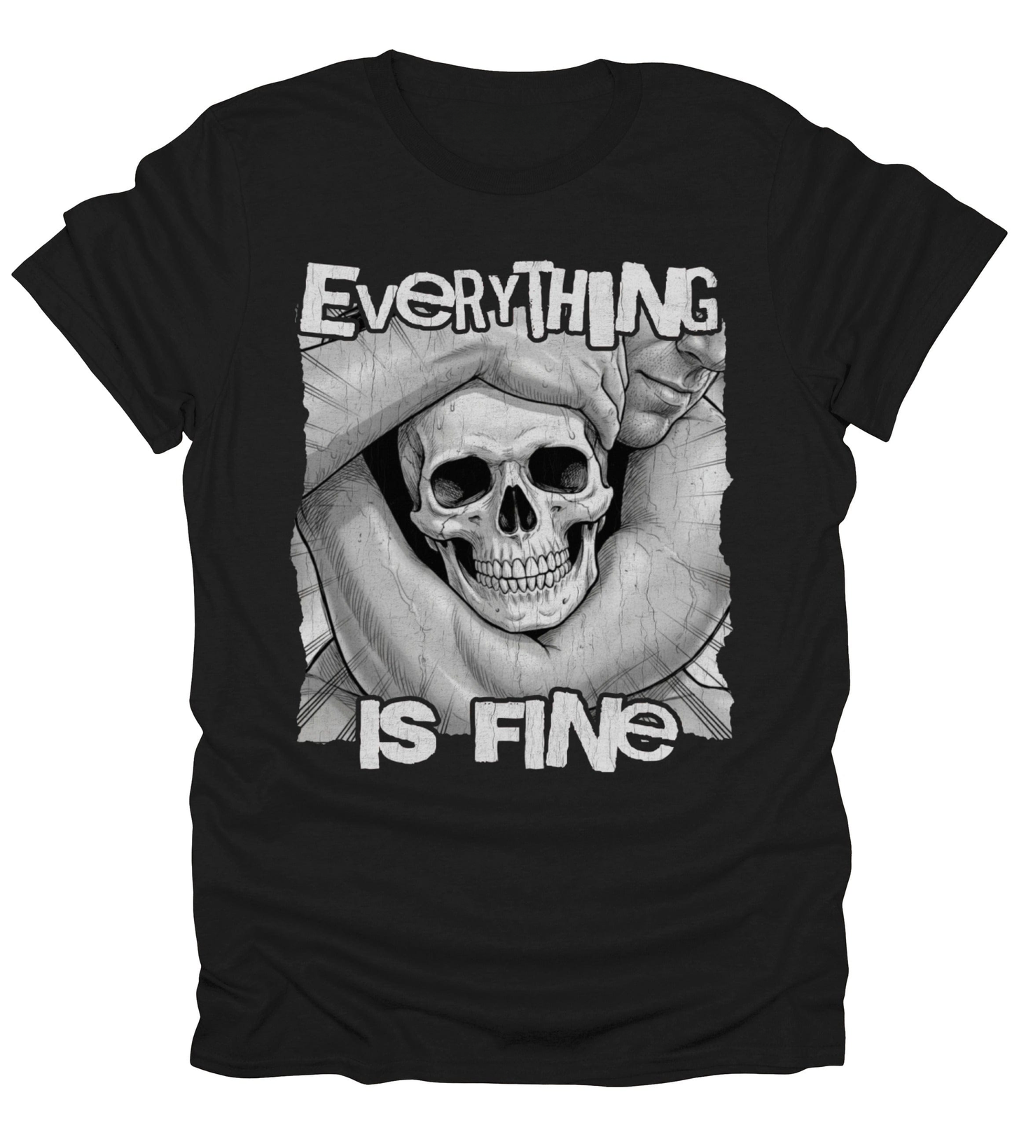 Everything Is Fine T-Shirt