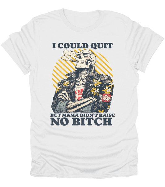 I Could Quit Smoking T-Shirt