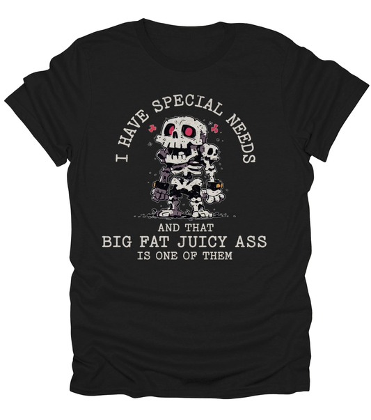 I Have Special Needs T-Shirt