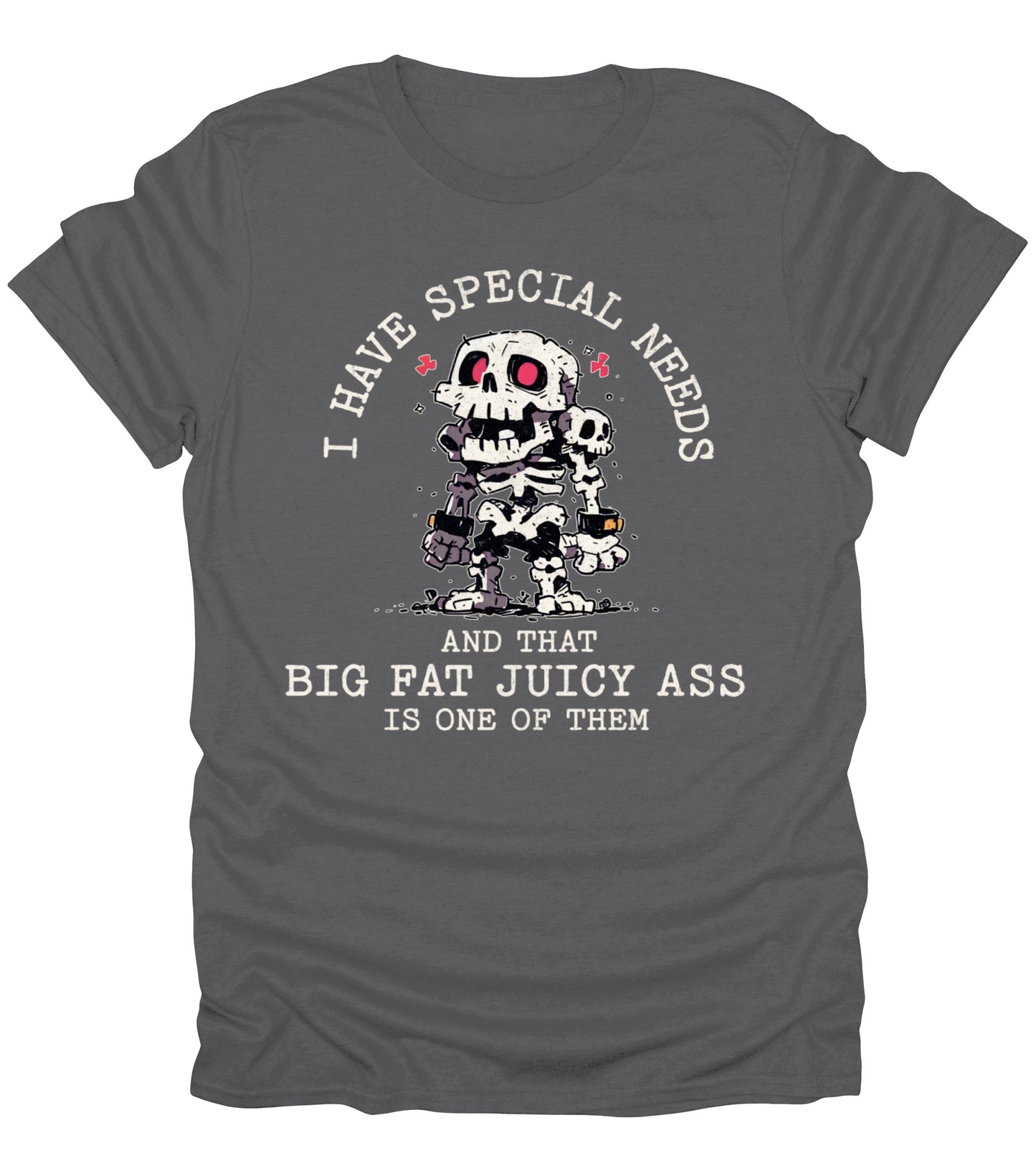 I Have Special Needs T-Shirt