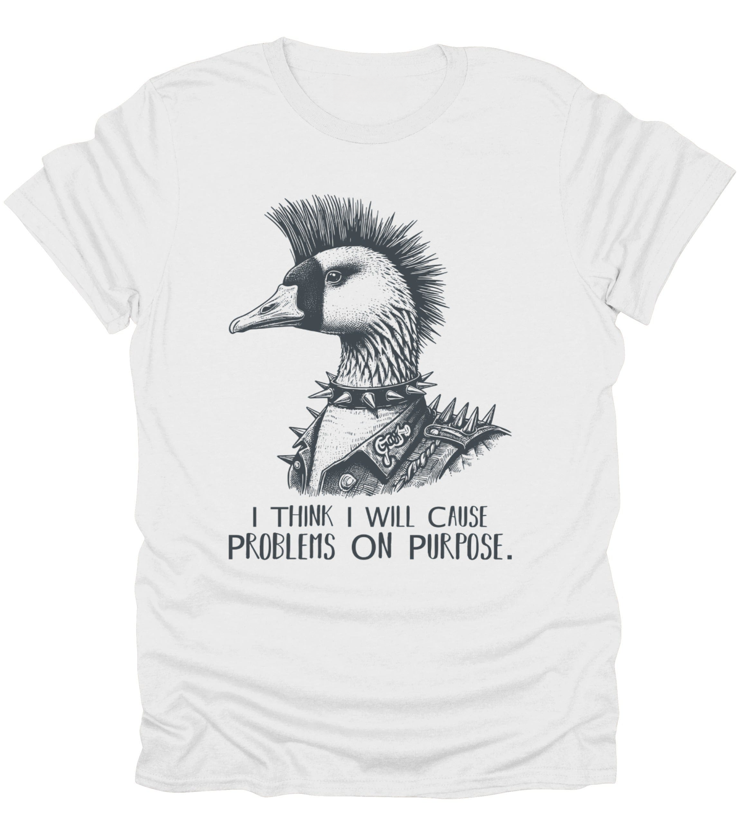 I Think I Will Cause Problems T-Shirt