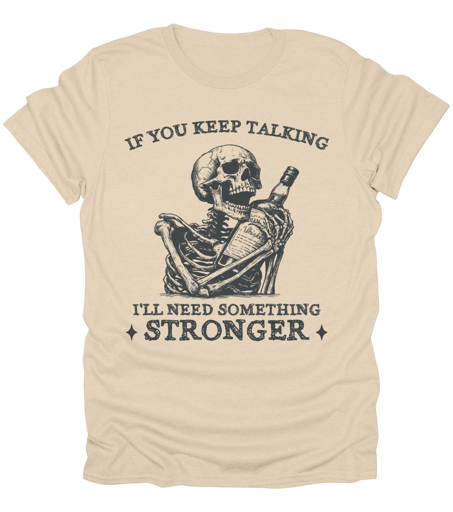 If You Keep Talking T-Shirt