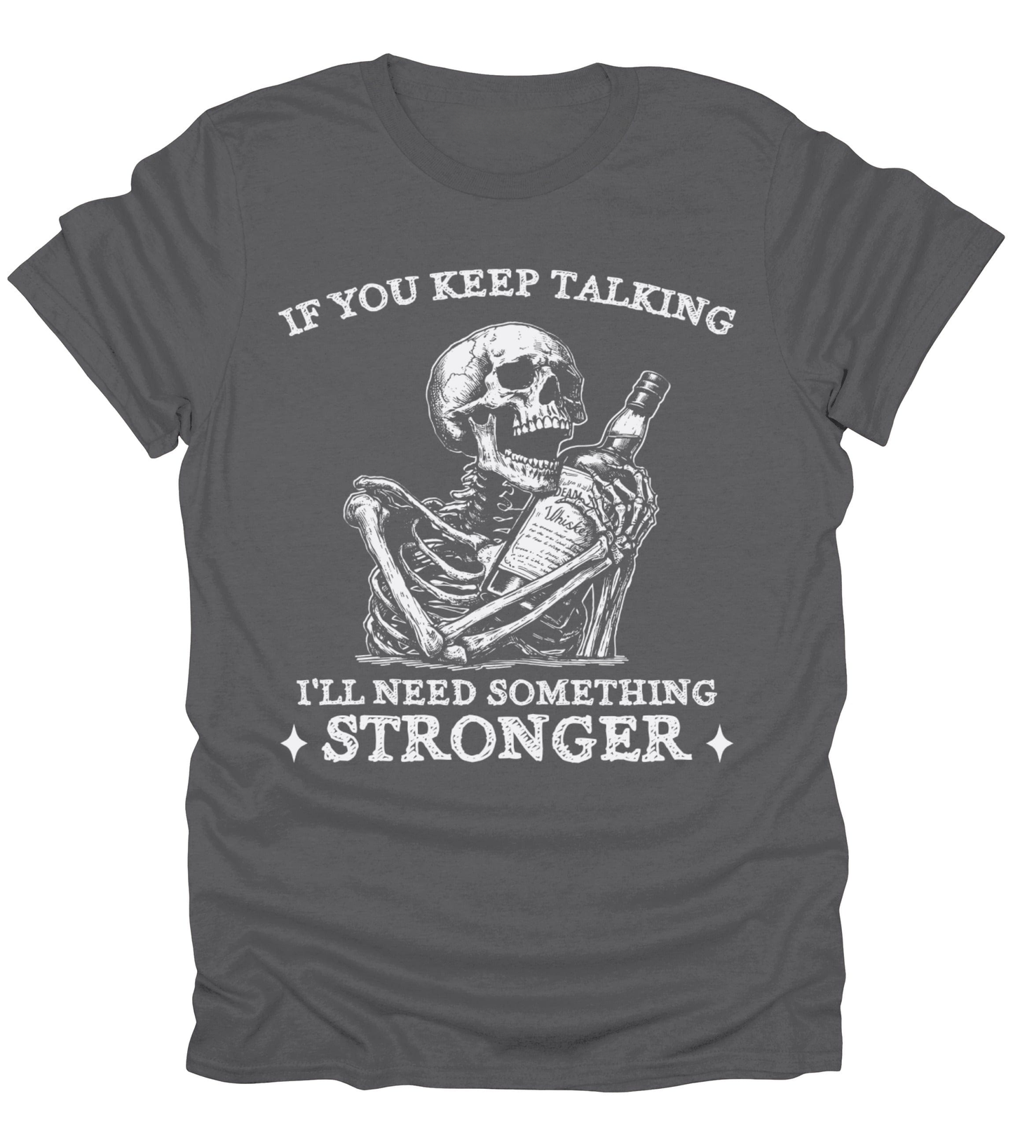 If You Keep Talking T-Shirt