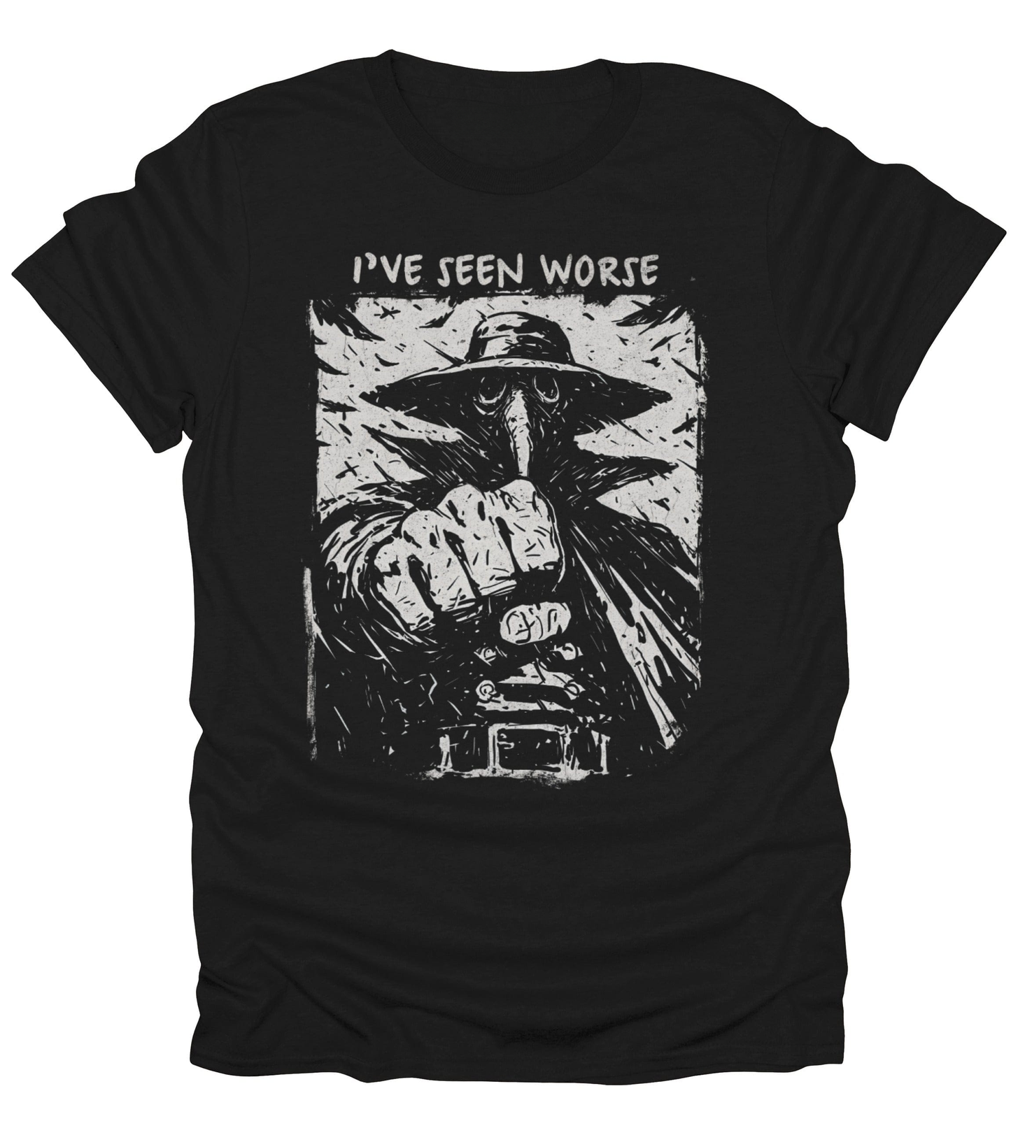 I've Seen Worse T-Shirt