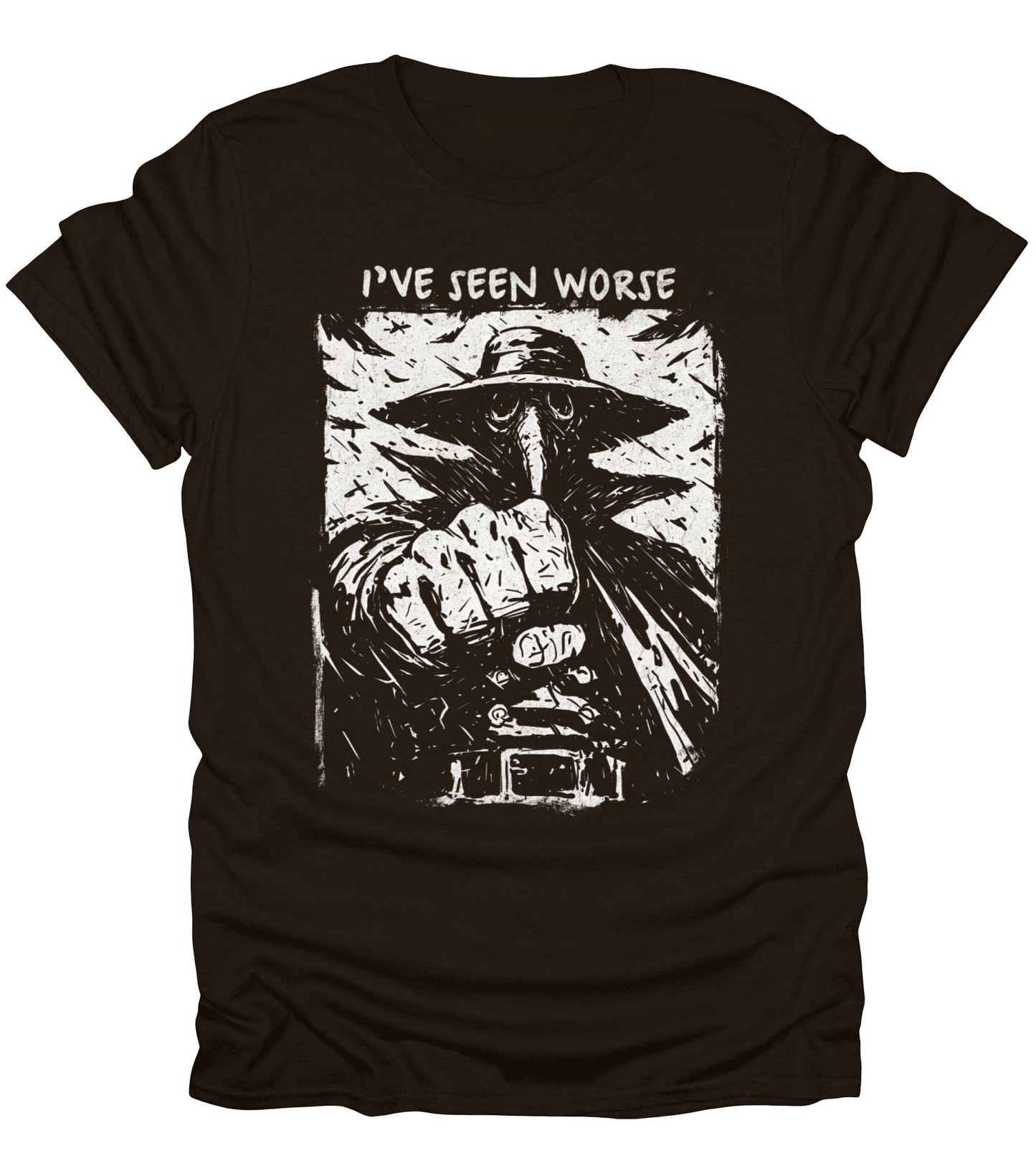 I've Seen Worse T-Shirt