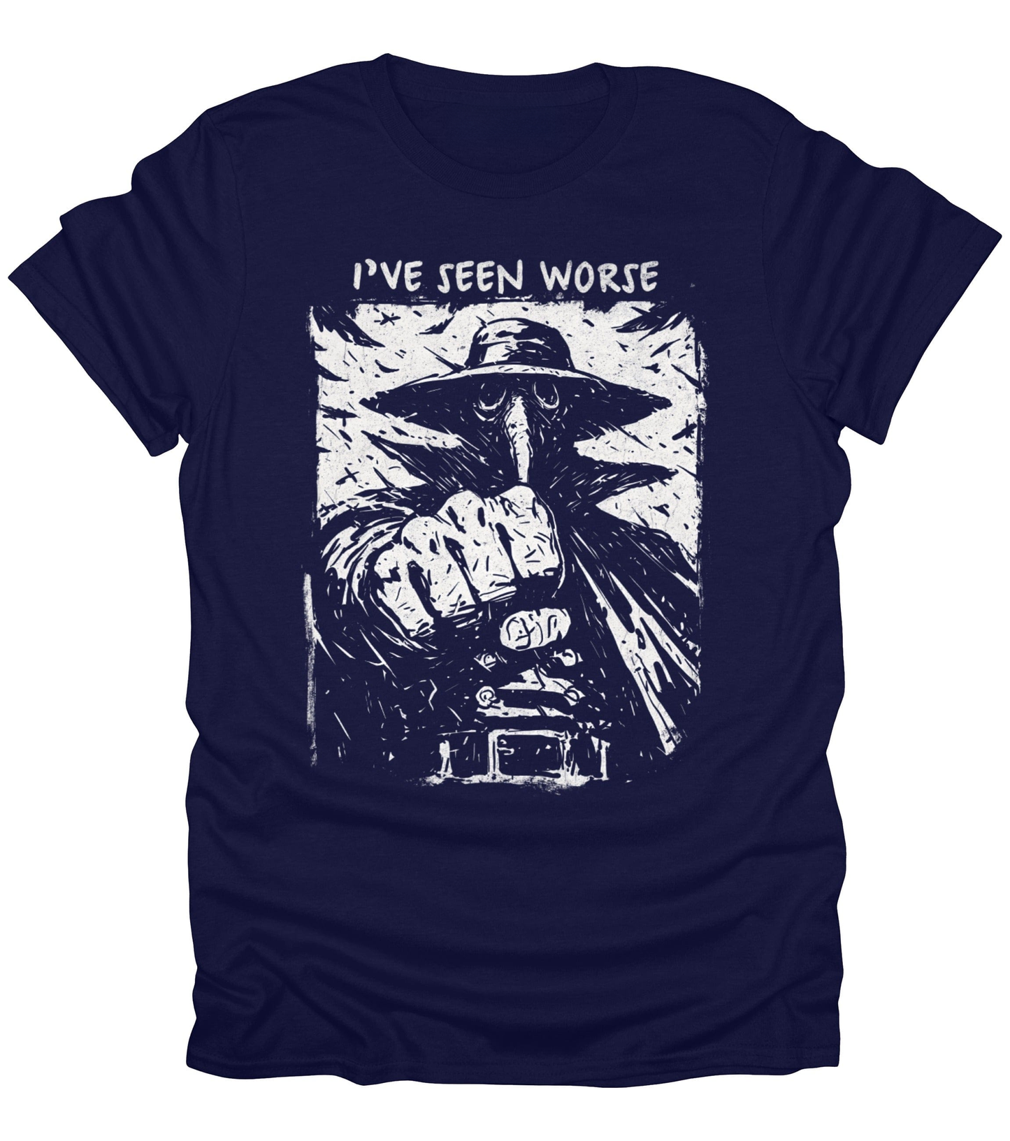 I've Seen Worse T-Shirt