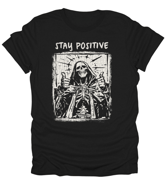 Stay Positive T-Shirt
