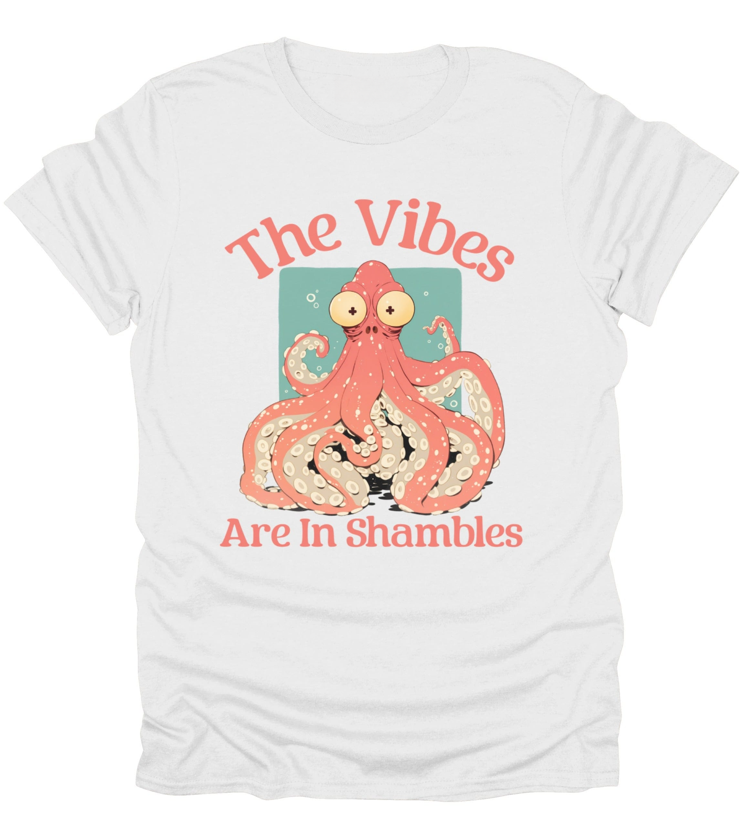 The Vibes Are In Shambles T-Shirt