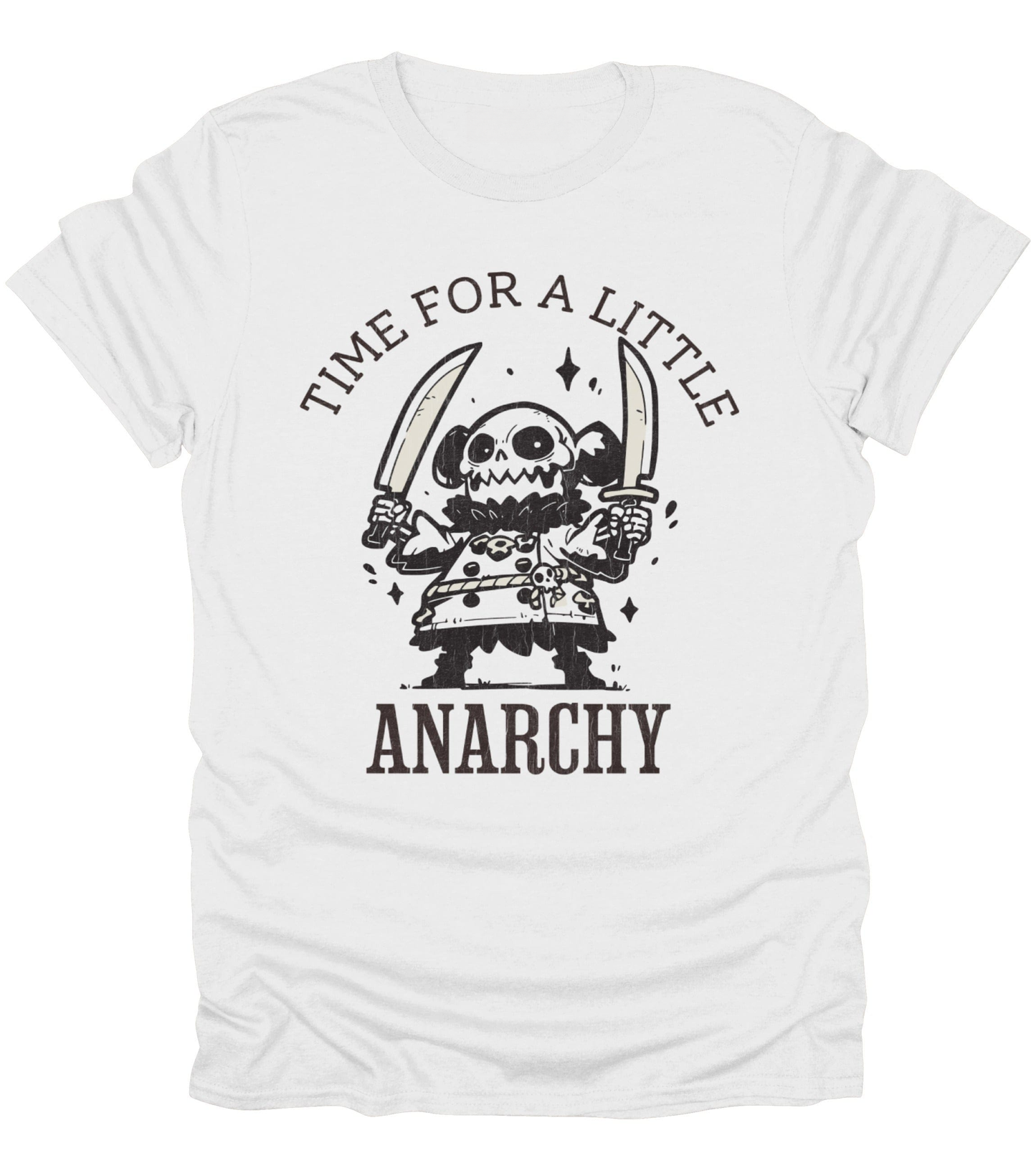 Time For A Little Anarchy T-Shirt