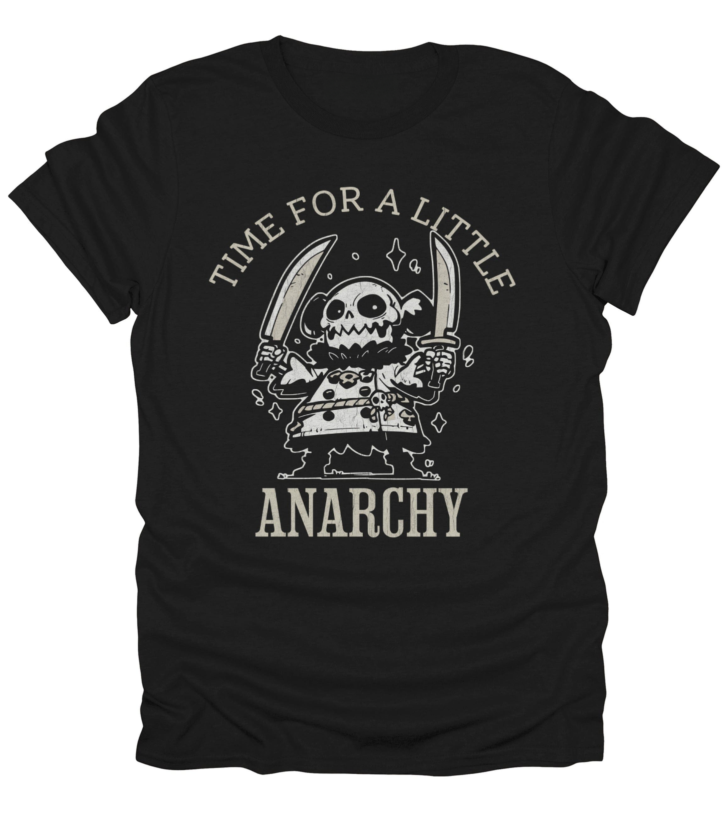 Time For A Little Anarchy T-Shirt