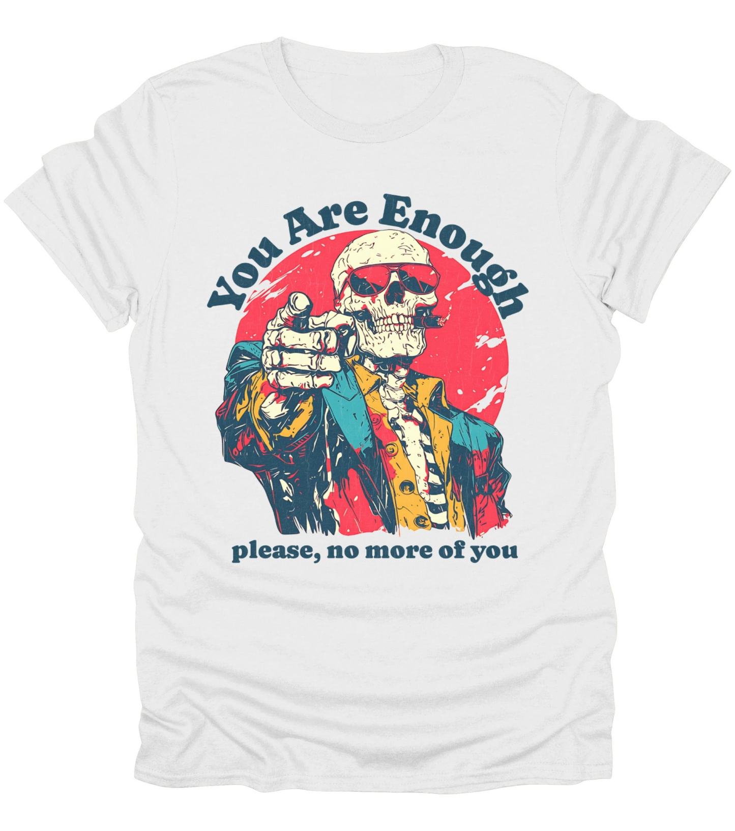 You Are Enough T-Shirt